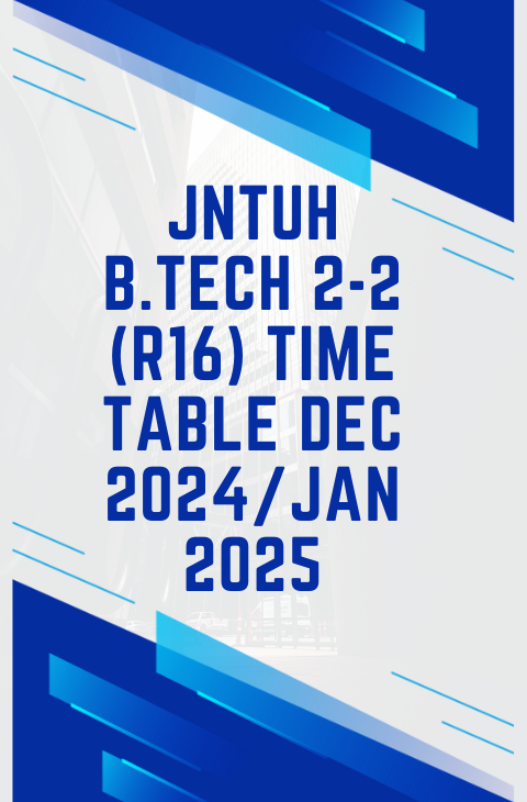 JNTUH B.Tech 2-2 (R16) Time Table Dec 2024/Jan 2025